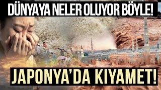 Dünyaya Neler Oluyor Yarabbi̇ Sen Affet Japonya Da Kiyamet Yaşaniyor