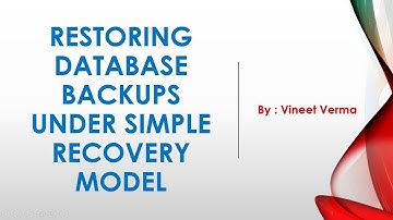 Restoring Database Backups under Simple Recovery Model