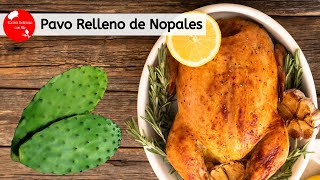 Pavo Relleno de Nopales muy facil -Cocina Delicioso con Ale