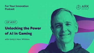 Unlocking the Power of AI in Gaming with Unity’s Marc Whitten