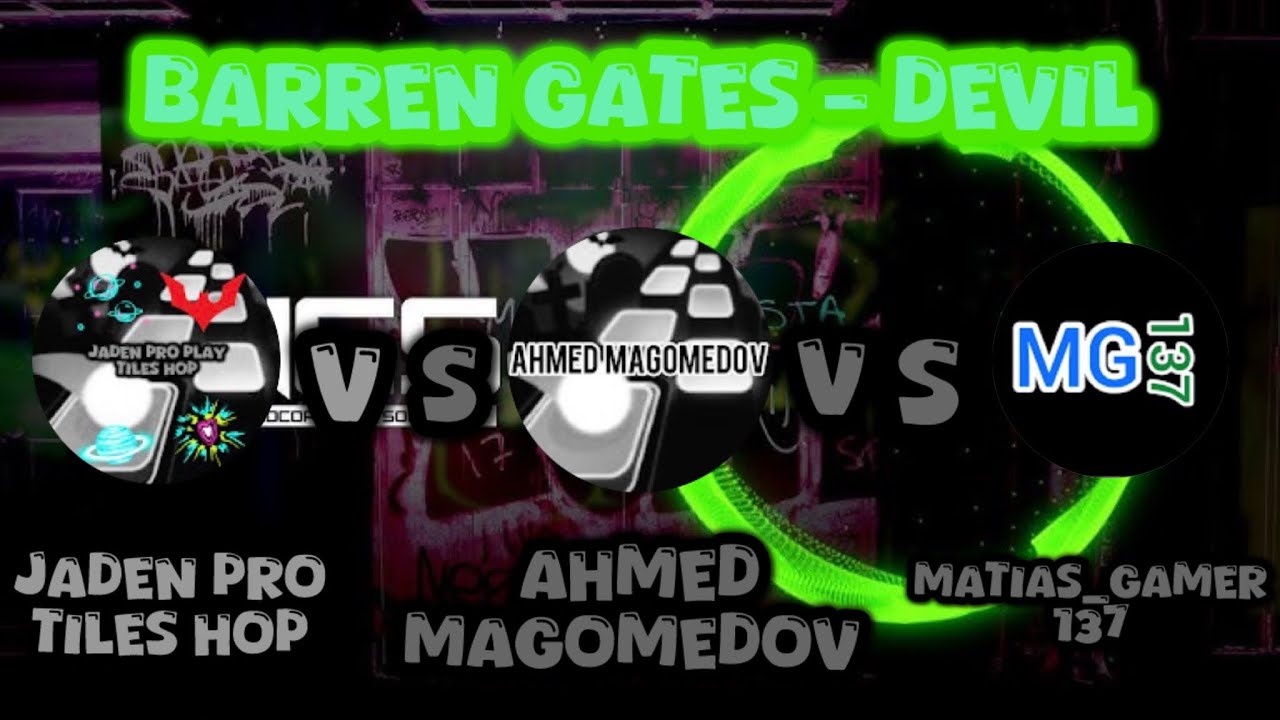 Tiles Hop | Barren Gates - Devil | Me vs @AhmedMagomedov-u4y vs @Matias_Gamer137 