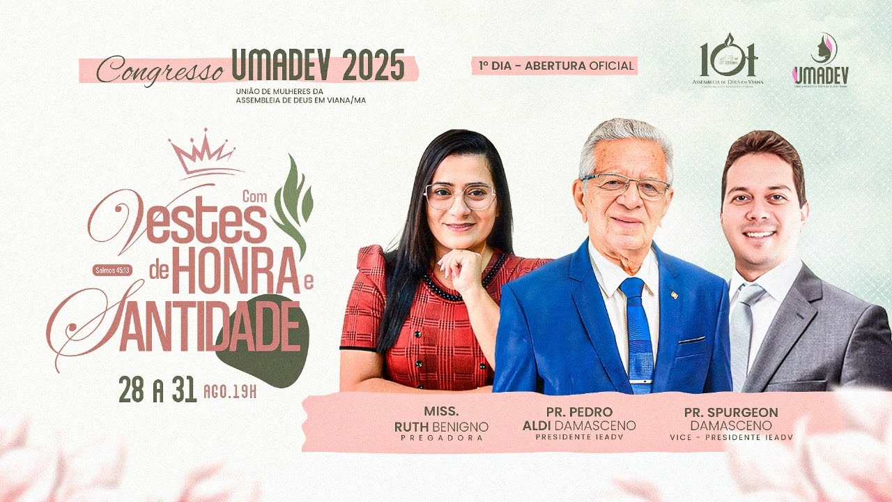 Abertura do Congresso UMADEV 2025 | "Com Vestes de Honra e Santidade"