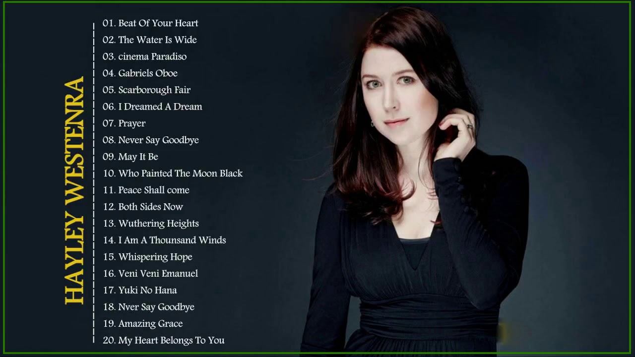 Hayley Westenra Greastest Hits 19 Best Of Hayley Westenra Playlist 19 Youtube
