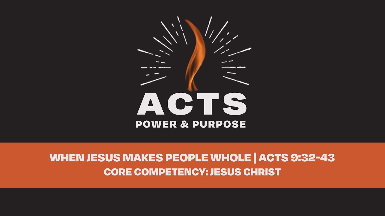 When Jesus Makes People Whole | Acts 9:32-43 | Roger Sappington