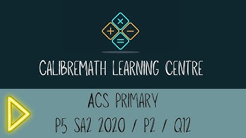 Understanding P5 Math Series EP02 | ACS Primary P5 SA2 2020 Paper 2 Q12 | Whole Numbers