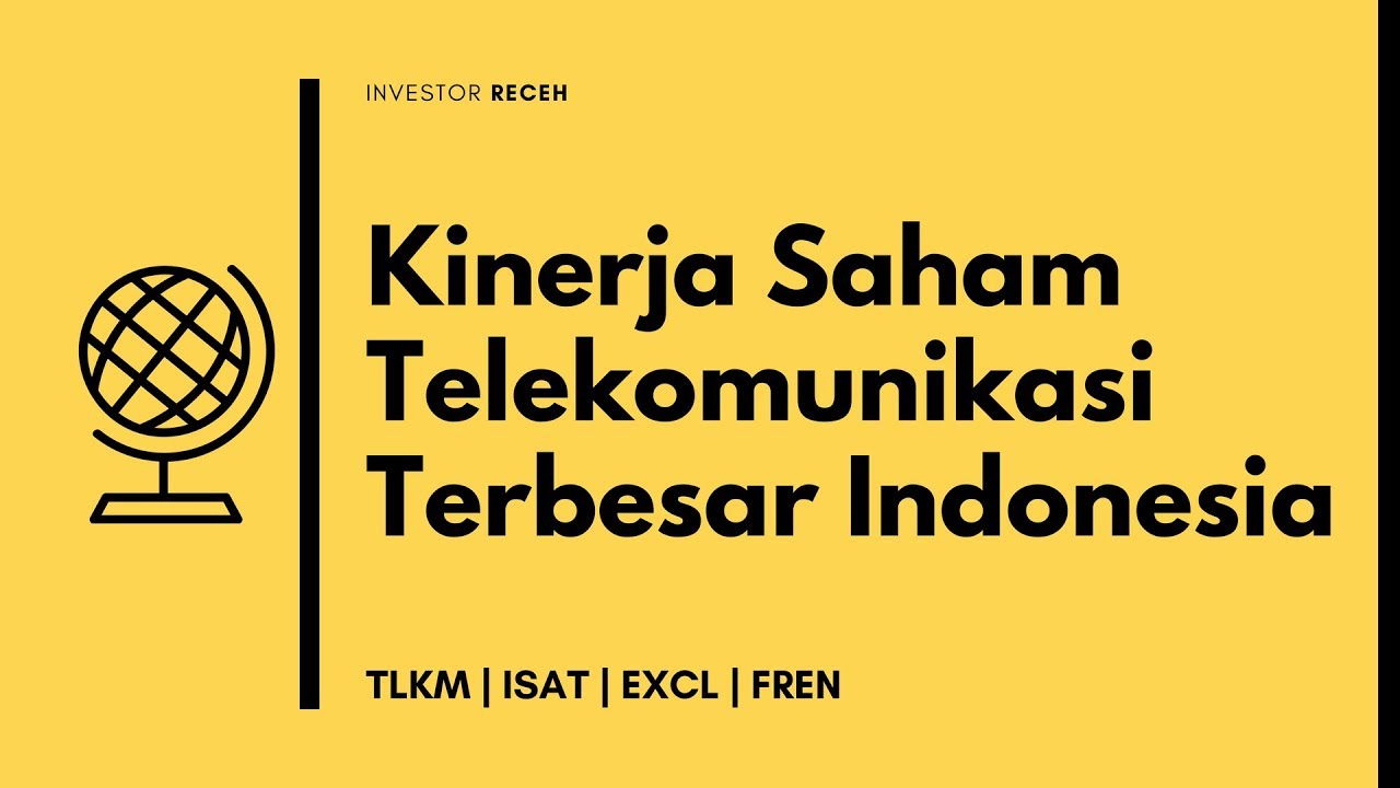 Saham | Membandingkan Empat Saham Telekomunikasi Besar Indonesia - YouTube