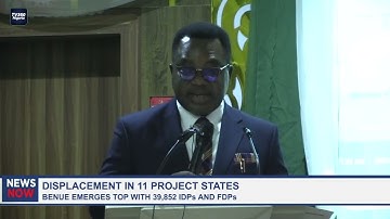 Displacements In 11 Project States: Benue Emerges Top With 39, 852 IDPs & FDPs