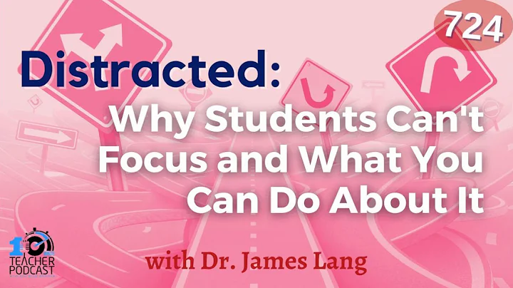 Distracted: Why Students Can't Focus and What You ...