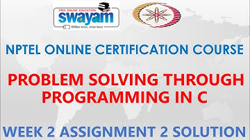 Problem solving through Programming In C | NPTEL | Week 2 | Assignment 2 Solution | Jan2021