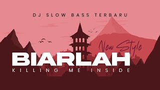 DJ BIARLAH KILLING ME INSIDE SLOW BASS JEDAG JEDUG - DJ VIRAL TIKTOK TERBARU 2025