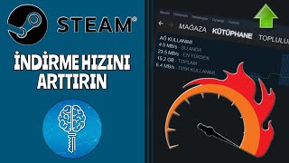 Steam İndirme Hızını Arttırmak