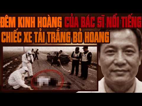 Kỳ Án Trung Quốc: Chiếc Xe Tải Trắng Bỏ Hoang