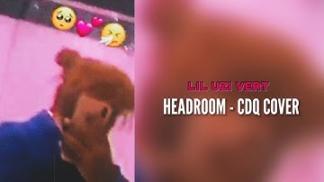 Lil Uzi Vert - Headroom [CDQ Cover]