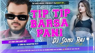 Tip Tip Barsa Pani || Bass Boosted Dance Mix || Hindi Dj Song