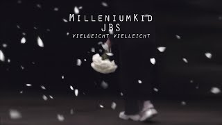 MilleniumKid x JBS – Vielleicht Vielleicht (Official Visualizer)