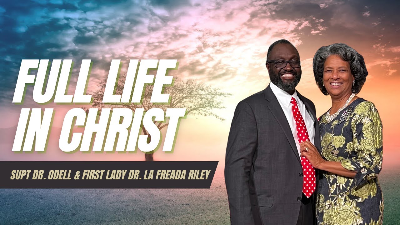 Sunday School Highlights - Full Life In Christ with Dr. Odell & Dr. La ...