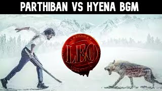 Leo BGM - Parthiban Vs Hyena | @AnirudhOfficial | Leo Thalapathy Vijay Intro BGM | Parthiban Intro