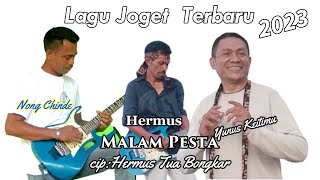 Malam Pesta_Lagu Joget Dangdut Indonesia Terbaru 2023/Yunus Keitimu Feat Hermus