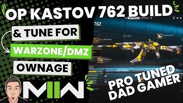 OP KASTOV 762 (AK47) Build & Tune for Warzone/DMZ - Modern Warfare II (MWII)
