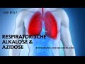 Respiratorische Alkalose und Azidose .. Erkennung und Behandlung..