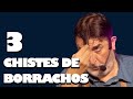 Flaco Pailos - 3 CHISTES DE BORRACHOS