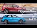 2017 Volkswagen Tiguan vs 2017 Audi Q3 (technical comparison)