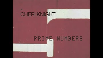 Cheri Knight  - Prime Numbers (Official Video)