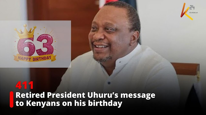 Retired President Uhuru’s message to Kenyans on his birthday