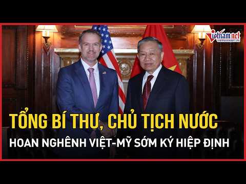 General Secretary and President welcomes early signing of reciprocal trade agreement between Viet...