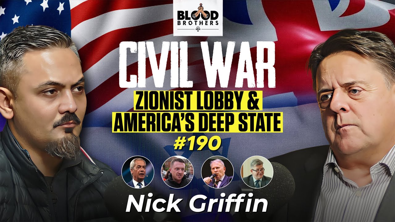 Nick Griffin | Civil War in Britain, American Deep State & The Zionist Lobby | 