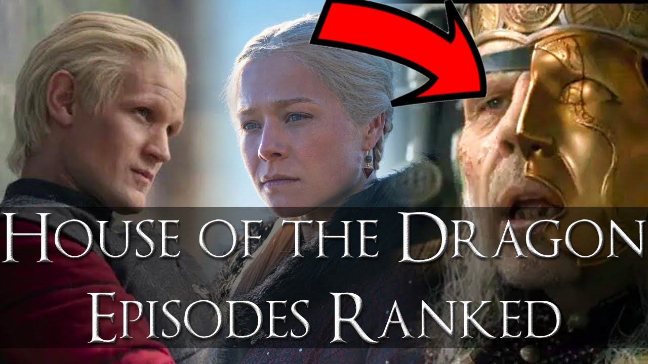 Every Episode of 'House of the Dragon' Season 1, Ranked From Worst to Best