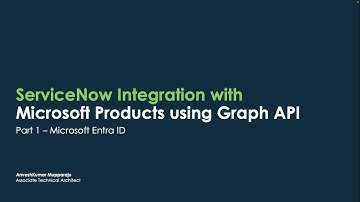 Integrating ServiceNow with Microsoft Entra ID (Azure AD) using Graph API - Part 1