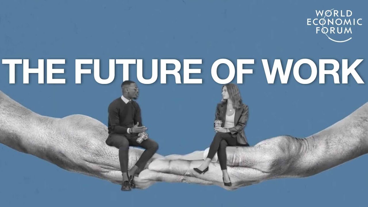 What is the Future of Work?  World Economic Forum 