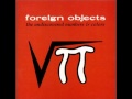 Foreign Objects - They Come In Peace