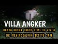 villa angker || 5 tahun villa ini di tinggalkan dengan cuma-cuma