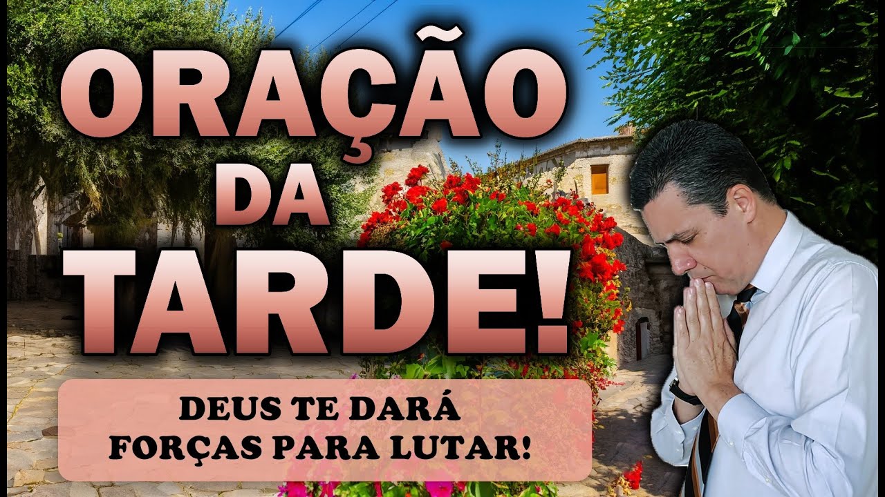 🕊️ Oração da tarde com o pastor José Carlos DEUS TE DARÁ FORÇAS PARA LUTAR!