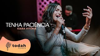 Kiara Vitória | Tenha Paciência [Cover Raquel Olliver]