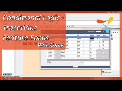 Conditional Logic - TracerPlus Feature Focus