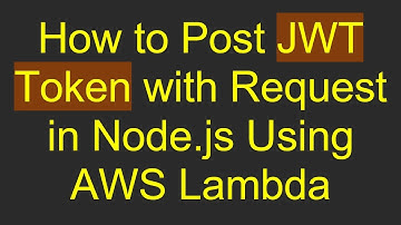 How to Post JWT Token with Request in Node.js Using AWS Lambda