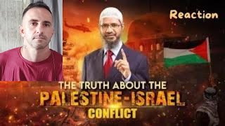 The Truth about the Palestine Israel Conflict – Dr Zakir Naik   REACTION