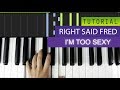 Right Said Fred - Im Too Sexy - Piano Tutorial