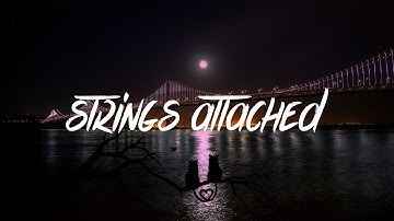 30 - Strings Attached (Lyrics - Lyric Video)