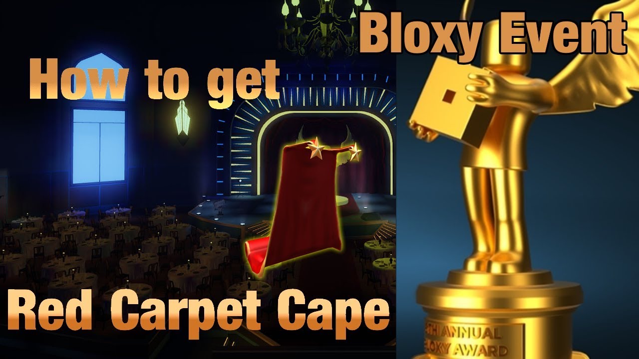 How To Get The Red Carpet Cape Prize Bloxy Event The 6th Annual Bloxys Youtube - how to get red carpet caperoblox bloxy event 2019 youtube