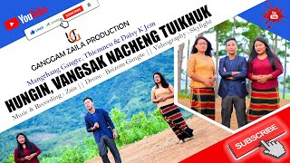 HUNGIN, VANGSAK NACHENG TUIKHUK (Mangthang Gangte, Thiemneu & Daisy K Jem) | Gangte new gospel song