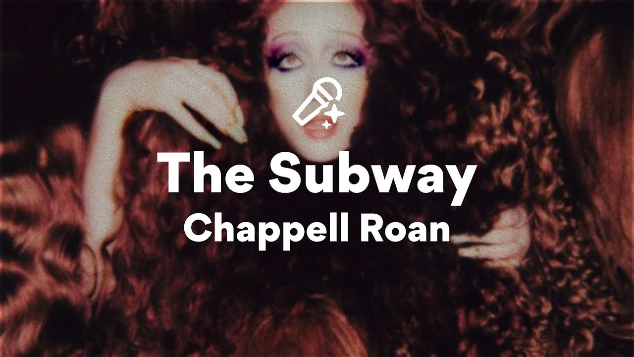 Chappell Roan, The Subway (Lyrics) Chappell Roan, The Subway (Lyrics)