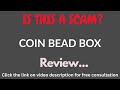 Coinbeadbox.com Review: THIS IS A SCAM? (Coin Bead Box)