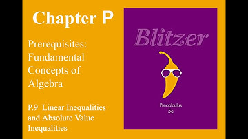 Precalc P.9 Part 2: Solve Linear & Abs Value Inequalities