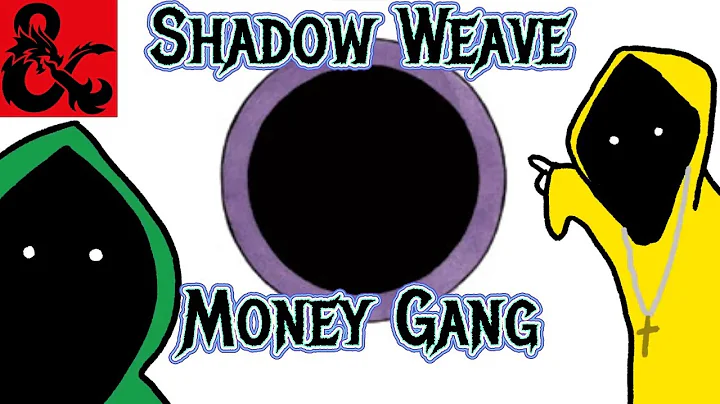 Shadow Weave Money Gang [D&D Homebrew]