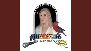 Video thumbnail of "Laura Jean - Amateurs"