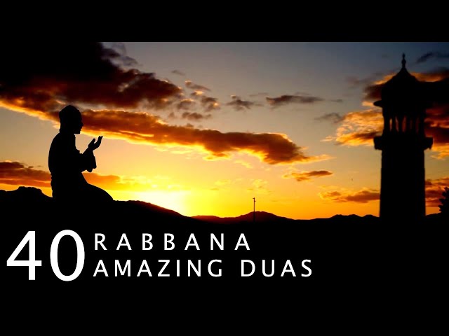 40 RABBANA - POWERFUL DUAS FROM THE QURAN - أدعية من القرآن class=